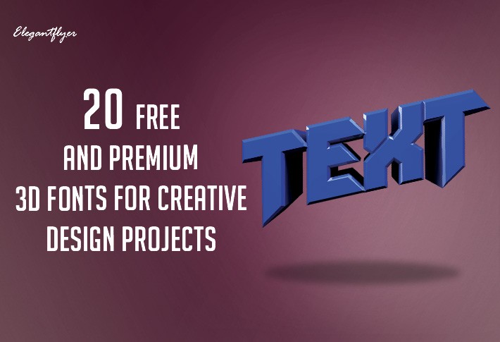 20 Free and Premium 3D Fonts for Creative Design Projects | by ElegantFlyer