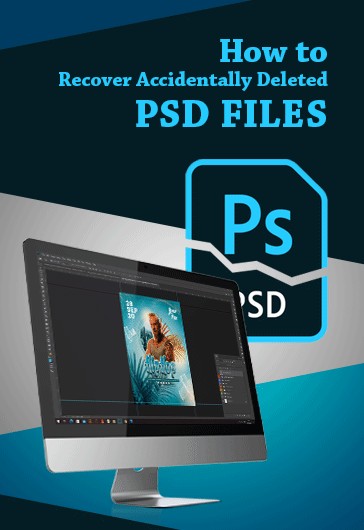 How to Recover Accidentally Deleted PSD Files