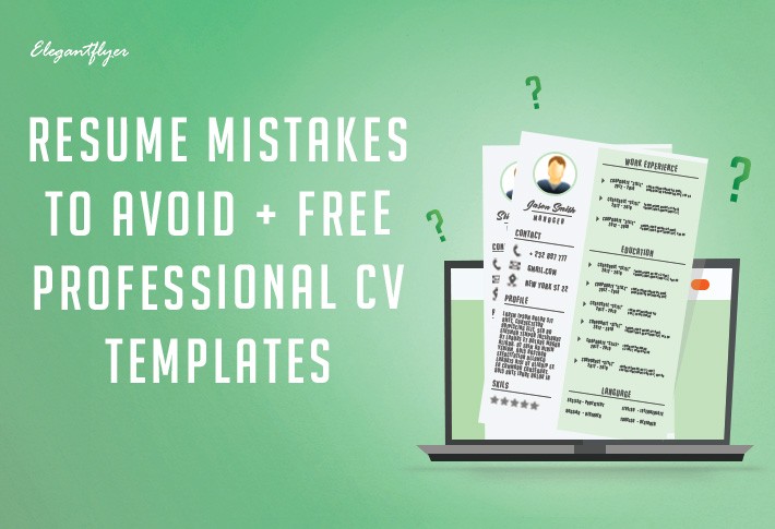5 Resume Mistakes to Avoid + 11 Free Professional CV Templates