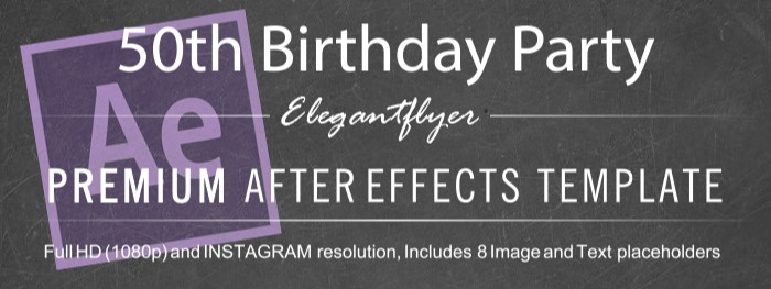 50th Birthday After Effects by ElegantFlyer