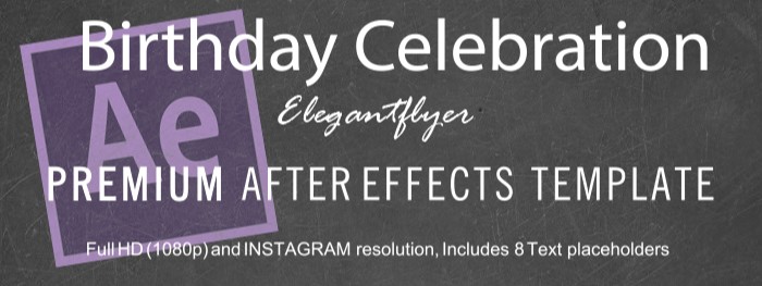 Birthday After Effects by ElegantFlyer