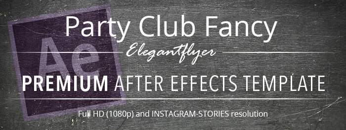 Club Party Fancy After Effects by ElegantFlyer