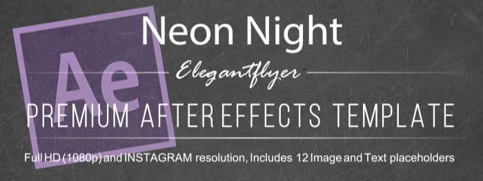 Neon Night After Effects by ElegantFlyer