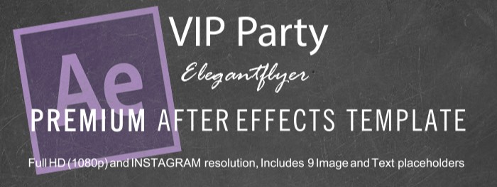 Vip Party After Effects by ElegantFlyer